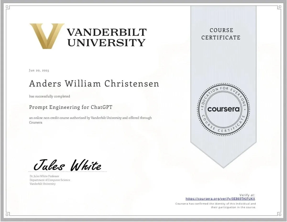 Coursera course certificate from Vanderbilt University: Anders William Christensen completed Prompt Engineering for ChatGPT, June 20, 2025