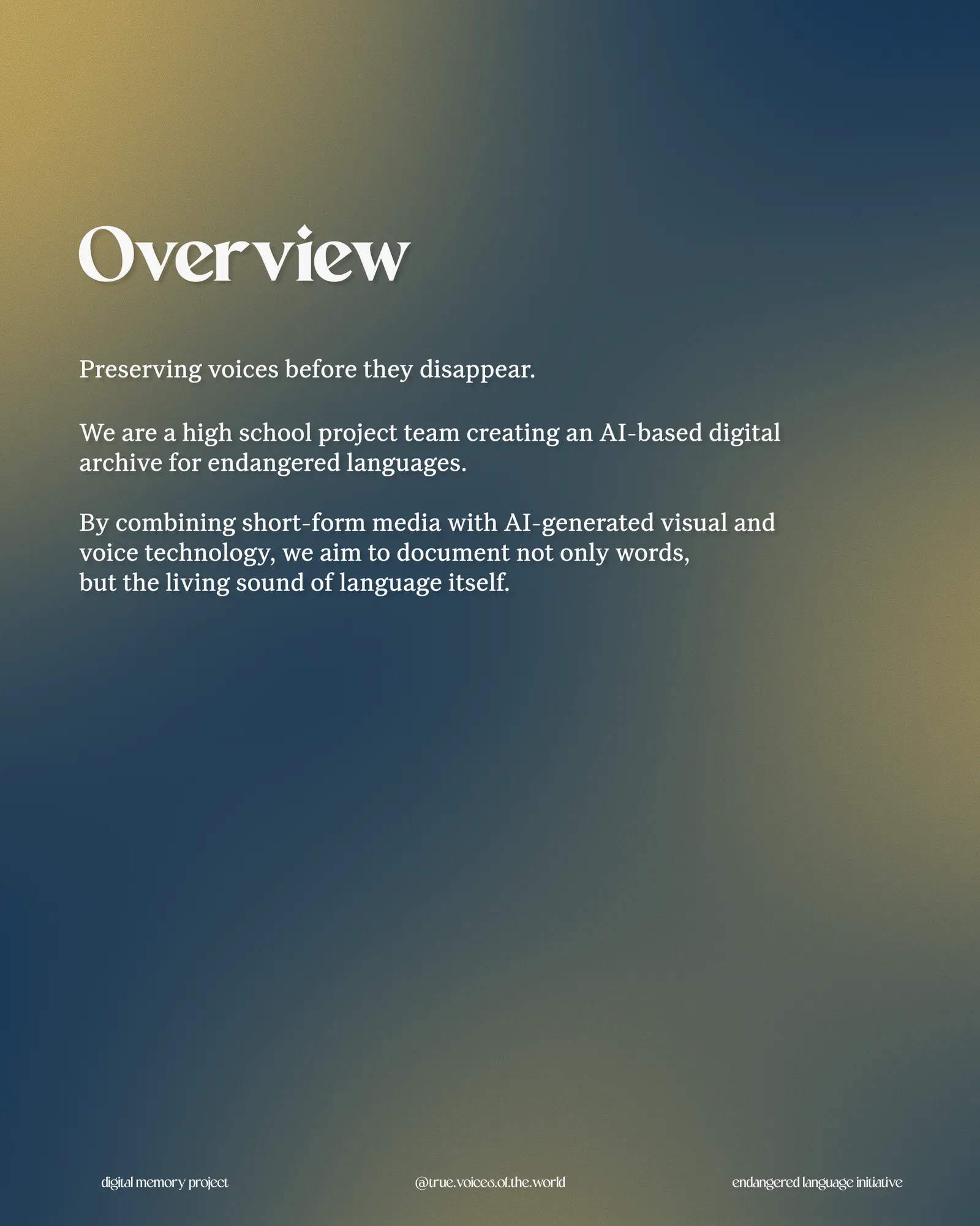 Slide "Overview": a high school team building an AI-based digital archive for endangered languages